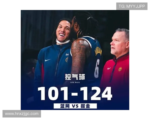 2020年NBA常规赛篮网对掘金精彩回顾与赛后分析